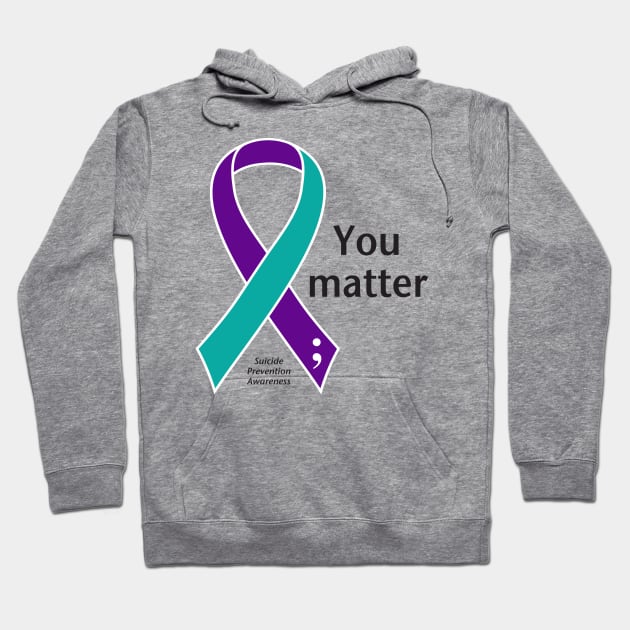 Suicide prevention: You matter ribbon, black type Hoodie by Just Winging It Designs